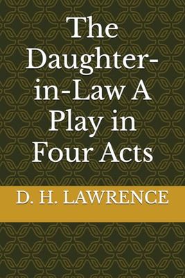 The Daughter-in-Law A Play in Four Acts