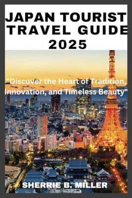 JAPAN TOURIST TRAVEL GUIDE 2025