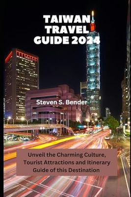 Taiwan Travel Guide 2024: Unveil the Charming Culture, Tourist Attractions and Itinerary Guide of this Destination