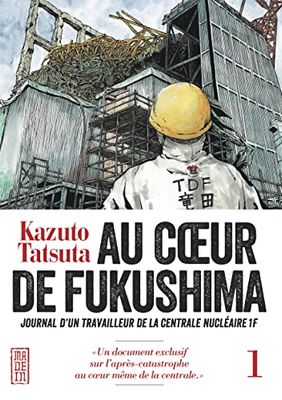 Au coeur de Fukushima - Tome 1