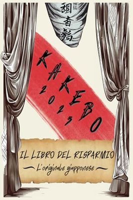Kakebo 2025 Italiano: l'agenda dei conti di casa con il metodo originale giapponese per risparmiare