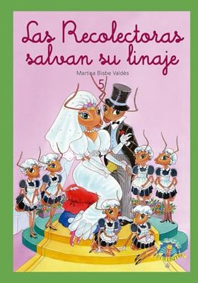 5. Las recolectoras salvan su linaje: Colección Mundo Diminuto en español