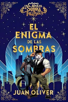 El Enigma de las Sombras. Un emocionante libro de aventuras mágicas y paranormales (ILUSTRACIONES EN BLANCO Y NEGRO): Las Crónicas de Sombra & Thelonious (Libro 1)