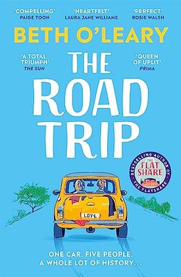 The Road Trip: The heart-warming new novel from the author of The Flatshare and The Switch