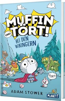 Muffin und Tört! 1: Bei den Wikingern: Witziges Erstlesebuch zum Lesen lernen, auch für den Schulanfang | Für Fans von Captain Underpants