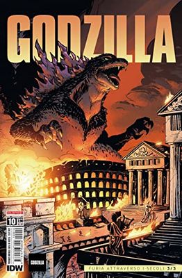 Godzilla. Furia attraverso i secoli 3/3 (Vol. 10)