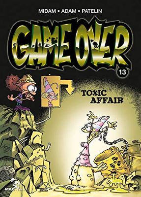 Game Over - Tome 13: Toxic Affair