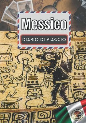Diario di viaggio Messico: Storia della vacanza da completare | Follow-up del viaggio da completare | Quaderno ricordo per bambini