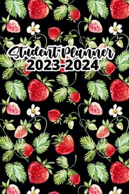 Student Planner 2023-2024 Strawberries: A5, 1 Week on 2 Pages |(September 2023/ July 2024) for Middle Elementary , and High School ...