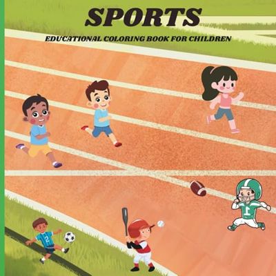 Sports Educational Coloring Book For Children: Educational Coloring Book For Children of All Ages