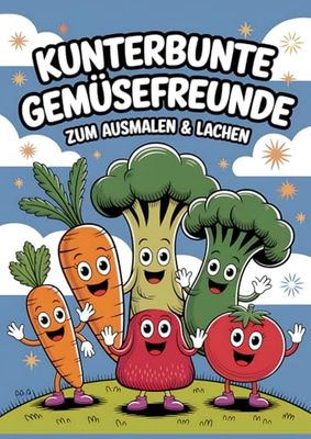 Kunterbunte Gemüsefreunde: Zum Ausmalen & Lachen