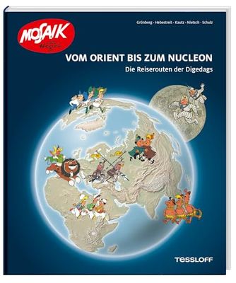 Vom Orient bis zum Nucleon. Die Reiserouten der Digedags