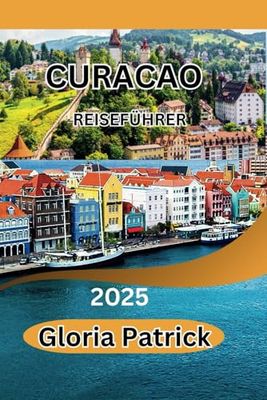 CURACAO REISEFÜHRER 2025