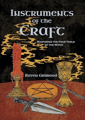 Instruments of the Craft: Mastering the Four Tools of the Witch