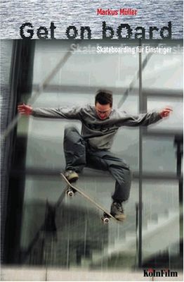 Get on board, Skateboarding für Einsteiger [Alemania] [VHS]