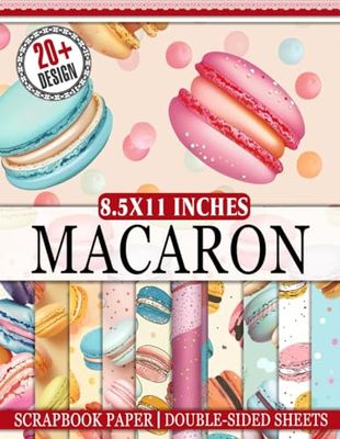 Macaron Scrapbook Paper: Beautiful Pastel Designs For Scrapbooking, Paper Arts, Decoupage and DIY
