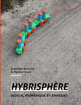Hybrisphère: Design, numérique et énergies