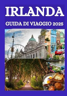 IRLANDA GUIDA DI VIAGGIO 2025