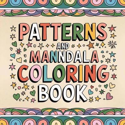 Patterns and mandala coloring book: Stress Relief and Relaxation for Adults and Kids who Love Cozy Designs Patterns