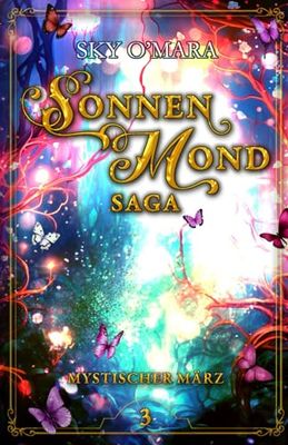 SonnenMond Saga – Mystischer März (SonnenMond Saga 3)
