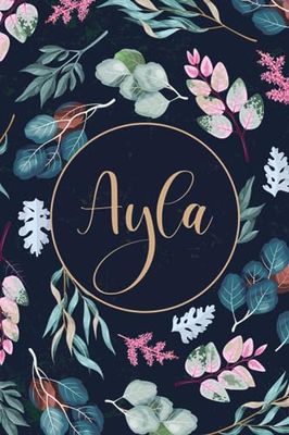 Ayla: Cahier personnalisé avec prénom Ayla | Cadeau d'anniversaire pour fille, maman, femme, sœur ... | 110 pages lignée, Petit Format 6x9 pouces (15,24 x 22,86 cm)