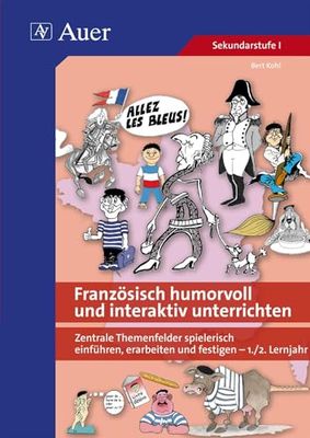 Französisch humorvoll und interaktiv unterrichten, CD-ROM Zentrale Themenfelder spielerisch einführen, erarbeiten und festigen, 1./2. Lernjahr [import allemand]