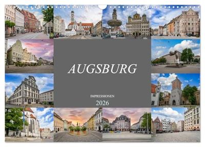 Augsburg Impressionen (Wandkalender 2026 DIN A3 quer), CALVENDO Monatskalender: Eine farbenprächtige Fotoreise durch Augsburg