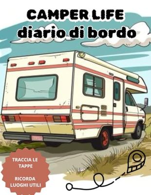 CAMPER LIFE: diario di bordo