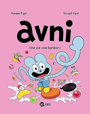 Avni, Tome 06: Avni 6 - Une vie rose bonbon