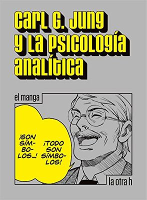 Carl G. Jungy la psicología analítica: El manga: 0 (La otra h)