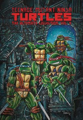 Teenage Mutant Ninja Turtles: The Ultimate Collection, Vol. 4