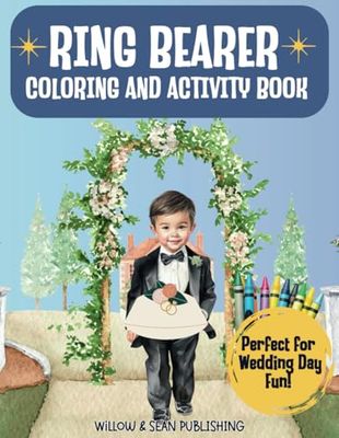 Ring Bearer Coloring and Activity Book: Ring Bearer Book for Boys | Wedding Activity and Coloring Book | Ring Bearer Gift