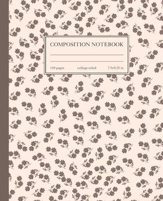 Composition Notebook College Ruled: Vintage Brown Floral Botanical Illustration | Floral Aesthetic Journal for College, School, Office & Work