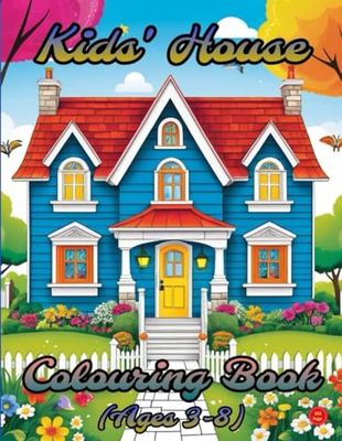 Kids' House Colouring Book: Whimsical and Fun Designs for Creative Children (Ages 3-8): Charming and Imaginative House Illustrations to Spark Young Imaginations