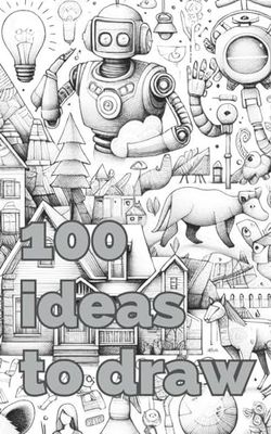 100 Ideas to Draw