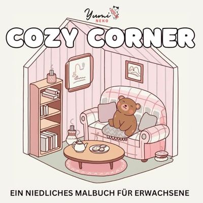 Cozy Corner: Ein niedliches Malbuch für Erwachsene