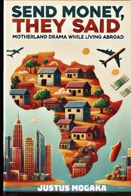 Send Money, They Said: Motherland Drama While Living Abroad