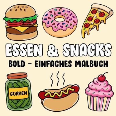 Essen & Snacks Bold - Einfaches Malbuch: Malbuch für Erwachsene und Kinder (German Edition)