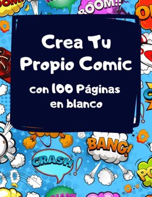 Crea Tu Propio Comic con 100 Páginas en blanco: Plantillas para escribir historias de Comics y Mangas Anime.