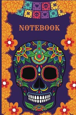 Dia de los Muertos Notebook: 6x9 inches, 110 pages