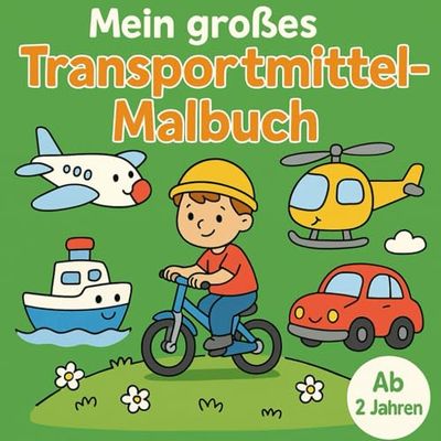 Mein großes Transportmittel-Malbuch: 60 große Motive zum Entdecken und Ausmalen, liebevoll gestaltet für Kleinkinder ab 2 Jahren – Flugzeuge, Züge, Autos, Schiffe, Motorräder und mehr