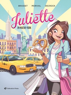 Juliette en Nueva York (1): Cómic juvenil a partir de 9 años. ¡Descubre Nueva York con Juliette!