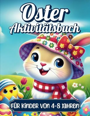 Oster-Aktivitätsbuch für Kinder von 4-8 Jahren: 54 Aktivitätsseiten mit Labyrinthen, Ausmalbildern, Punkt-zu-Punkt, Oster-Zählen, Zeichenanleitungen ... für Jungen und Mädchen | Lernen & Spaß haben
