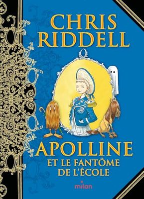 Apolline et le fantôme de l'école: Tome 3