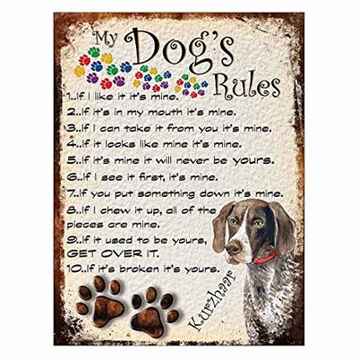 Shawprint Limited MY DOG'S RULES RETRO STYLE METAL TIN SIGN/PLAQUE (447DRM) KURZHAAR