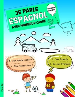 Je parle Espagnol avec monsieur Carré 2: L’Espagnol pour les enfants de 3 à 8 ans (Édition bilingue)