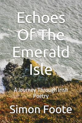 Echoes Of The Emerald Isle: A Journey Through Irish Poetry