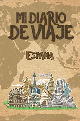 Mi Diario De Viaje España: 6x9 Diario de viaje I Libreta para listas de tareas I Regalo perfecto para tus vacaciones en España