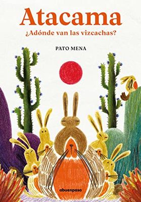 Atacama: ¿Adónde van las vizcachas?
