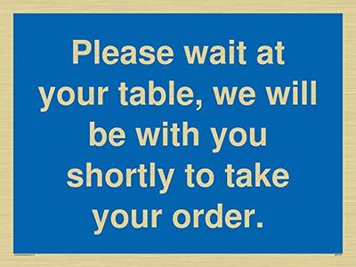 Please wait at your table